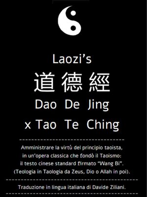 cover image of Daodejing, ex Tao Te Ching--da Laozi a Wang Bi. Amministrare la virtù del principio taoista.